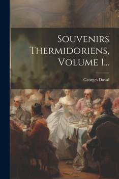 Paperback Souvenirs Thermidoriens, Volume 1... [French] Book