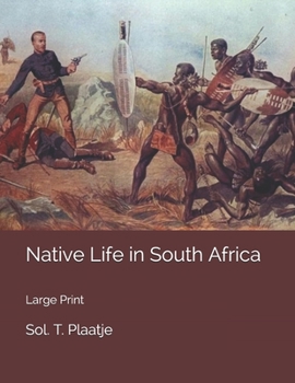 Paperback Native Life in South Africa: Large Print Book