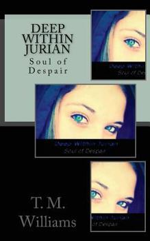 Paperback Deep Within Jurian: Soul of Despair Book