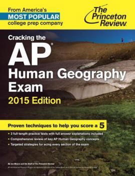 Paperback Cracking the AP Human Geography Exam, 2015 Edition (College Test Preparation) Book