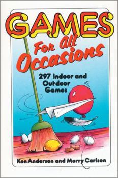 Paperback Games for All Occasions: 297 Indoor and Outdoor Games Book
