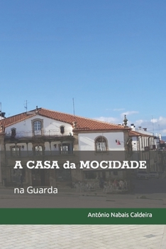 Paperback A CASA da MOCIDADE na Guarda [Portuguese] Book