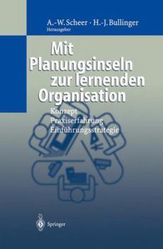 Paperback Mit Planungsinseln Zur Lernenden Organisation: Konzept, Praxiserfahrung, Einführungsstrategie [German] Book
