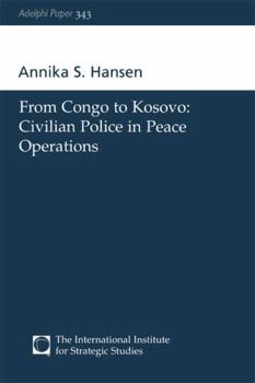 Paperback From Congo to Kosovo: Civilian Police in Peace Operations Book