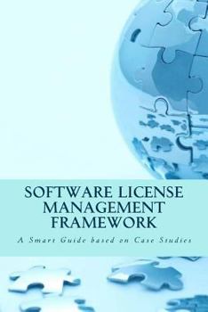 Paperback Software License Management Framework: A Smart Guide based on Case Studies Book