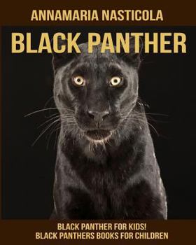 Black Panther for Kids! Black Panthers Books for Children