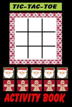 Paperback Tic-Tac-Toe Activity Book: Christmas tic tac toe book game books for kids gift from santa claus Enjoy Family Games to Play While Traveling Book