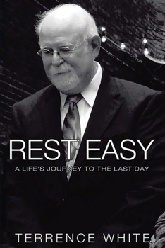 Paperback Rest Easy: A Life's Journey to the Last Day Book