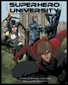 Paperback Superhero University: The Ultimate Superhero Training Manual Book