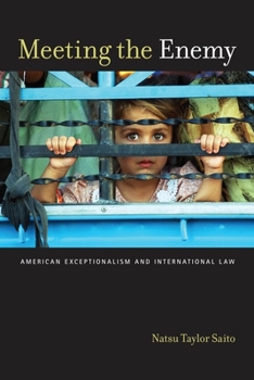 Hardcover Meeting the Enemy: American Exceptionalism and International Law Book