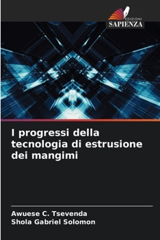 Paperback I progressi della tecnologia di estrusione dei mangimi [Italian] Book