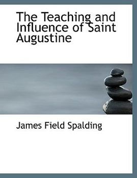 Paperback The Teaching and Influence of Saint Augustine Book