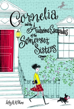 Paperback Cornelia and the Audacious Escapades of the Somerset Sisters Book