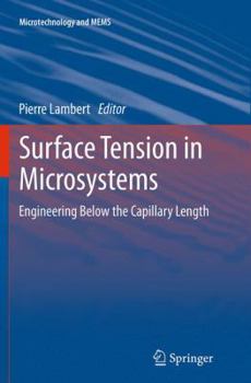 Paperback Surface Tension in Microsystems: Engineering Below the Capillary Length Book