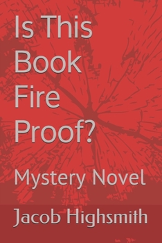 Paperback Is This Book Fire Proof?: Mystery Novel Book