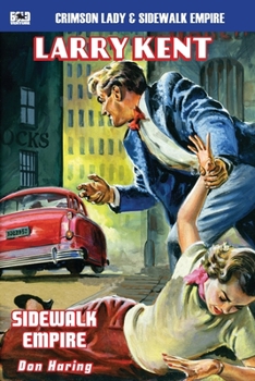 Paperback Larry Kent: Crimson Lady & Sidewalk Empire: A Larry Kent, P.I. thriller Book