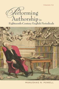 Paperback Performing Authorship in Eighteenth-Century English Periodicals Book