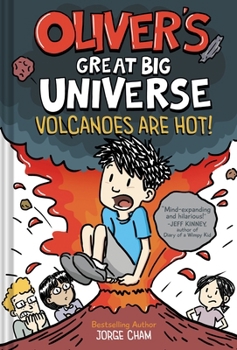 Hardcover Oliver's Great Big Universe #2: Volcanoes Are Hot! Book