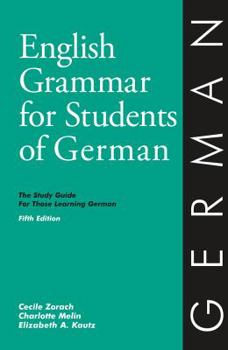 Paperback English Grammar for Students of German: The Study Guide for Those Learning German (English Grammar Series) Book