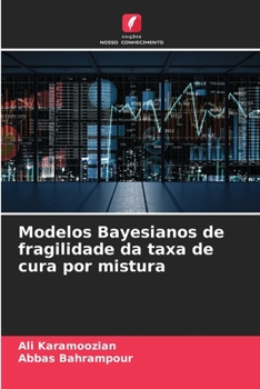 Paperback Modelos Bayesianos de fragilidade da taxa de cura por mistura [Portuguese] Book