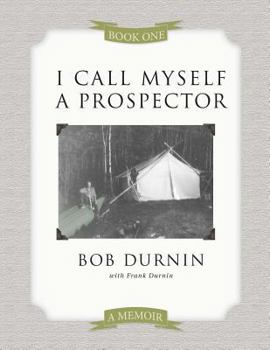 Paperback I Call Myself a Prospector Book