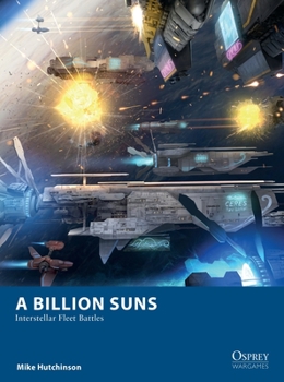 Paperback A Billion Suns: Interstellar Fleet Battles Book