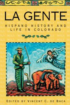 La Gente: Hispano History and Life in Colorado - Book  of the History Colorado