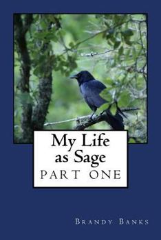 Paperback My Life as Sage: Part One Book
