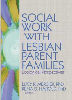 Paperback Social Work with Lesbian Parent Families: Ecological Perspectives Book