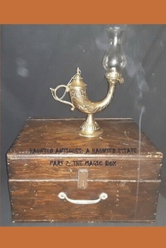Paperback Haunted Antiques: A Haunted Estate Part 2: The Magic Box Book