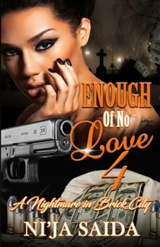 Paperback Enough of No Love 4: A Nightmare in Brick City Book