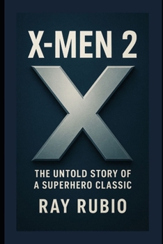 Paperback X-Men 2: The Untold Story of a Superhero Classic Book