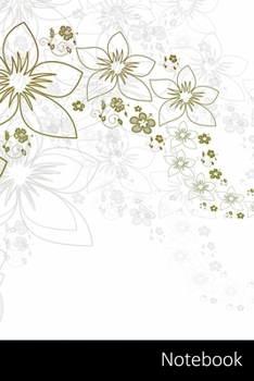 Notebook: Flowers,  Pattern,  Nature,  Design Notebook / Journal / Diary / Composition book - 6 x 9 inches (15,24 x 22,86 cm), 150 pages, glossy finish.