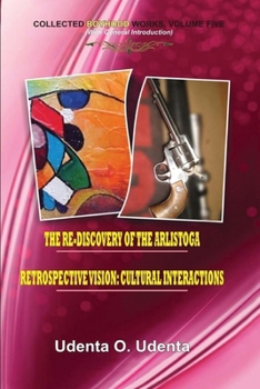 Retrospective Vision: Cultural Interactions: Collected Boyhood Works