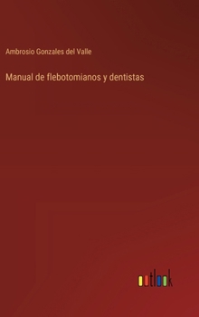Manual de flebotomianos y dentistas (Spanish Edition)