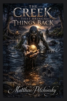 Paperback The Creek That Brings Things Back Book
