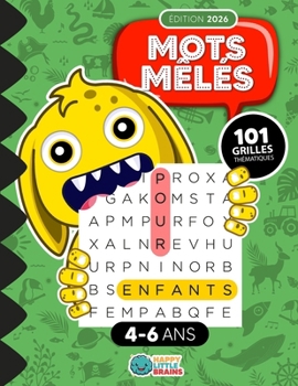 Mots Mêlés pour Enfants de 4 à 6 ans: 101 Grilles Thématiques (Mots mêlés monstrueux) (French Edition)