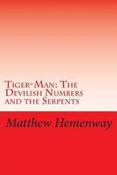 Paperback Tiger-Man: The Devilish Numbers and the Serpents Book