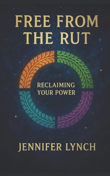 Paperback Free from the Rut: Reclaiming Your Power Book