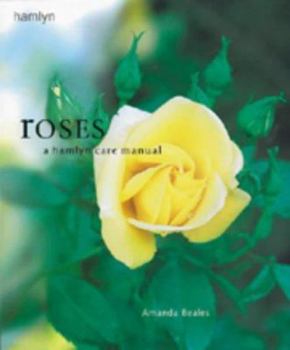Hardcover Roses: a Hamlyn Care Manual (A Hamlyn Care Manual) Book