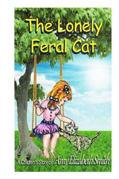 Paperback The Lonely Feral Cat Book