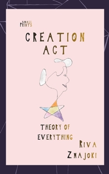 Creation Act: Theory of Everything (Small Prints)