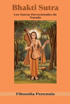 Paperback Bhakti Sutra: Los Sutras Devocionales de Narada [Spanish] Book