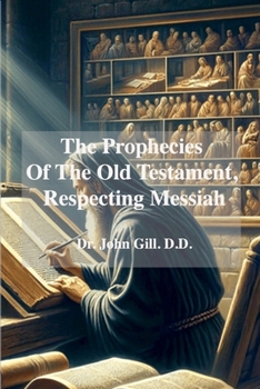 Paperback The Prophecies Of The old Testament, Respecting Messiah Book