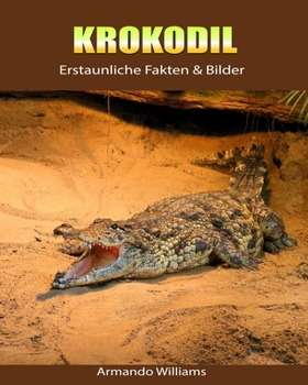 Paperback Krokodil: Erstaunliche Fakten & Bilder [German] Book