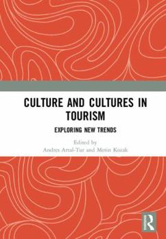 Hardcover Culture and Cultures in Tourism: Exploring New Trends Book