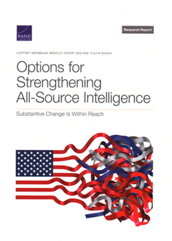 Paperback Options for Strengthening All-Source Intelligence: Substantive Change Is Within Reach Book