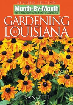 Paperback Month by Month Gardening in Louisiana: What to Do Each Month to Have a Beautiful Garden All Year Book