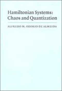 Hamiltonian Systems: Chaos and Quantization (Cambridge Monographs on Mathematical Physics) - Book  of the Cambridge Monographs on Mathematical Physics