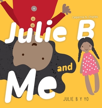 Hardcover Julie B and Me Julie B y Yo: Bilingual Children's Book - English Spanish Book